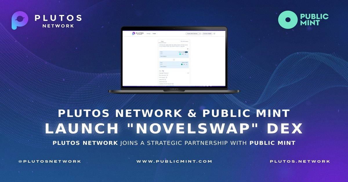 Plutos Network เปิดตัว NovelSwap บนบล็อกเชน PublicMint
