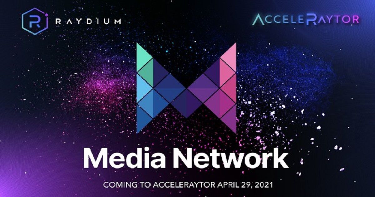 Media Network เปิดตัว AcceleRaytor บน Raydium