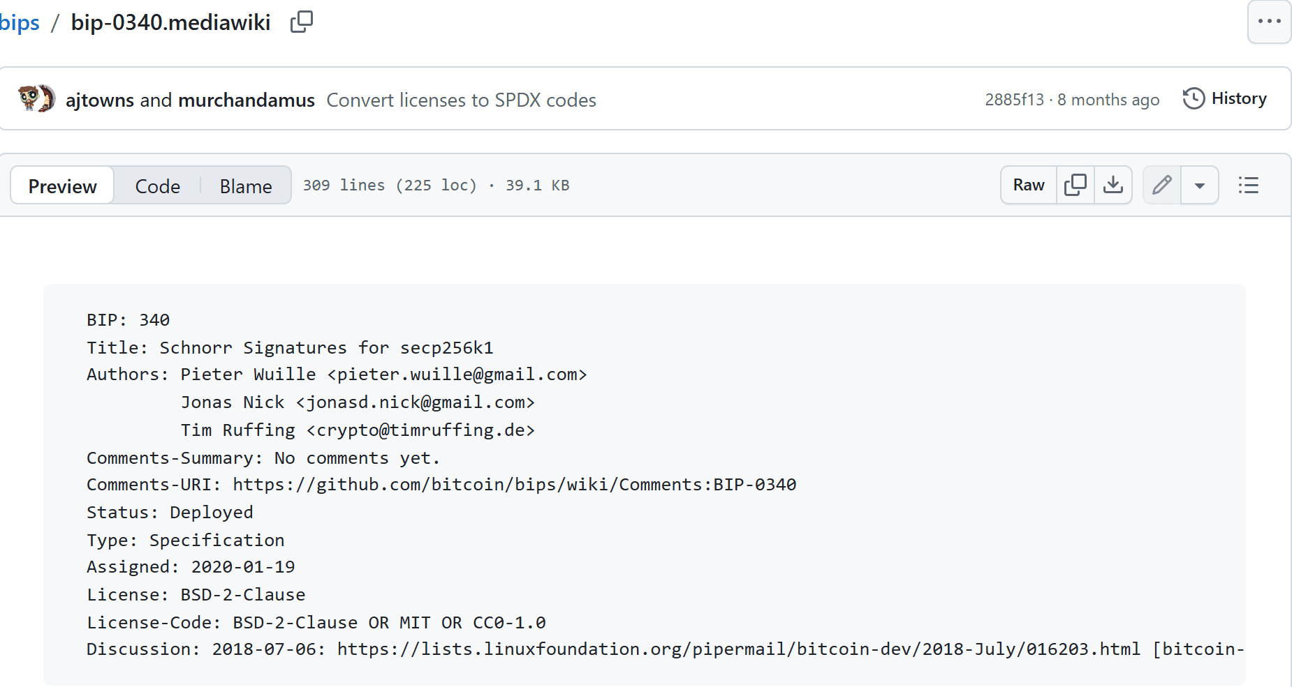 หัวเอกสาร BIP 340 Schnorr Signatures for secp256k1 บน GitHub ผู้เขียน Pieter Wuille Jonas Nick และ Tim Ruffing สถานะ Deployed