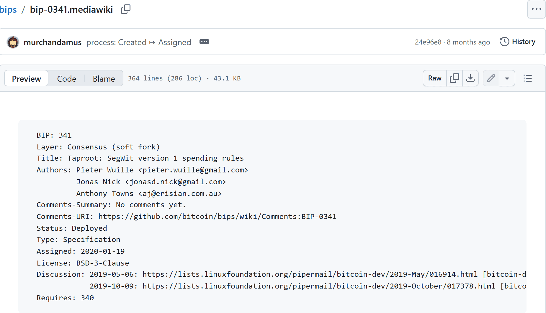 หัวเอกสาร BIP 341 Taproot SegWit version 1 spending rules บน GitHub ผู้เขียน Pieter Wuille Jonas Nick และ Anthony Towns สถานะ Deployed ได้เลขประจำวันที่ 19 มกราคม 2020