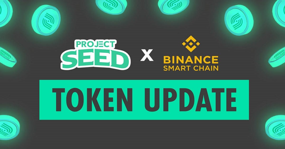 Project SEED ประกาศการรวมเข้ากับ Binance Smart Chain (BSC) อย่างเป็นทางการ
