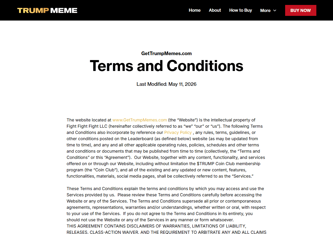 หน้า Terms and Conditions บนเว็บไซต์ทางการ GetTrumpMemes.com ระบุว่า Fight Fight Fight LLC เป็นเจ้าของเว็บไซต์