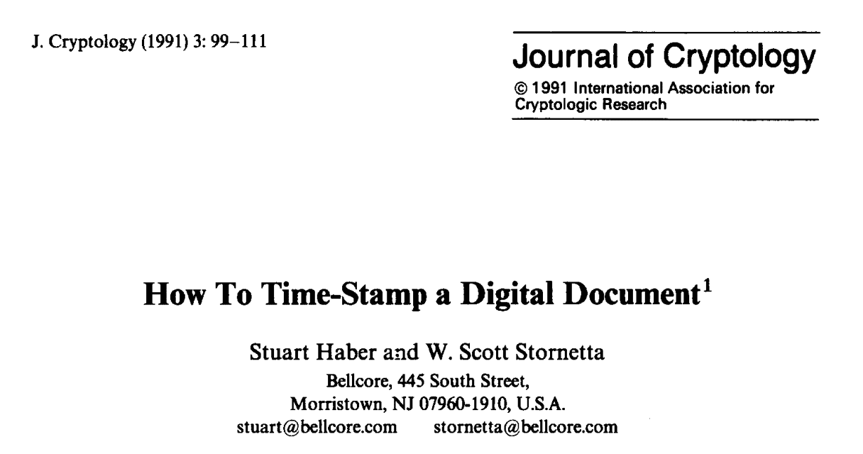 หัวงานวิจัย How To Time-Stamp a Digital Document ของ Stuart Haber และ W. Scott Stornetta จาก Bellcore ตีพิมพ์ใน Journal of Cryptology ปี 1991 เล่มที่ 3 หน้า 99 ถึง 111