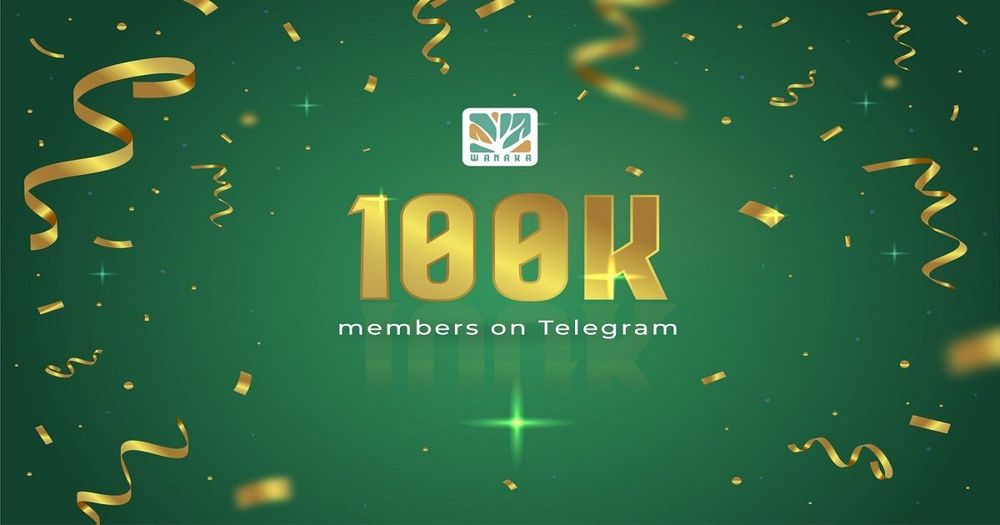 Wanaka Farm ฉลองสมาชิก Telegram ครบ 1 แสนคน สุ่มเลือกผู้โชคดี 10 ท่านเพื่อรับ 50 WANA
