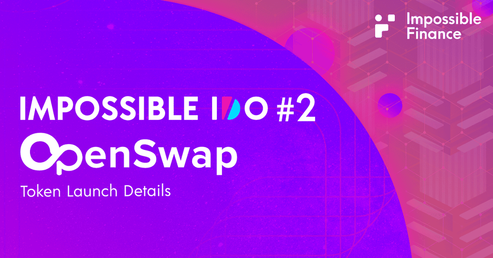 Impossible Finance ประกาศโครงการ IDO #2 — OSWAP Token Sale