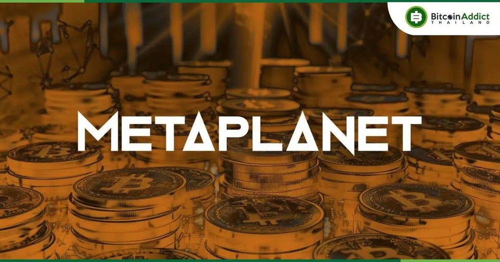 Metaplanet จากญี่ปุ่น ทุ่มซื้อ Bitcoin ครั้งใหญ่สุด 620 BTC มูลค่ากว่า 2 พันล้านบาท