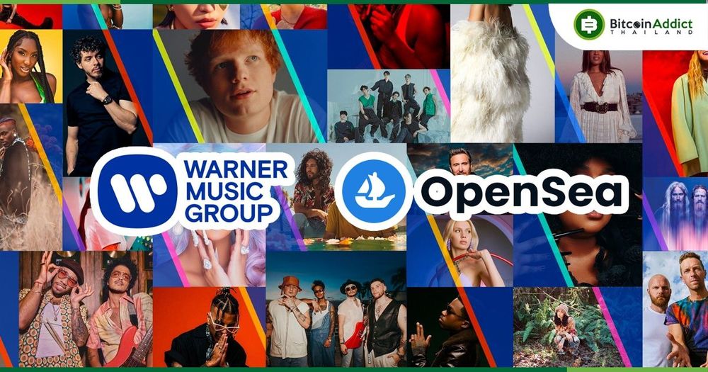 Warner Music ร่วมกับ OpenSea เพื่อสร้างโอกาสให้ศิลปิน ได้ขยายฐานแฟน ๆ ไปสู่ชุมชน Web3
