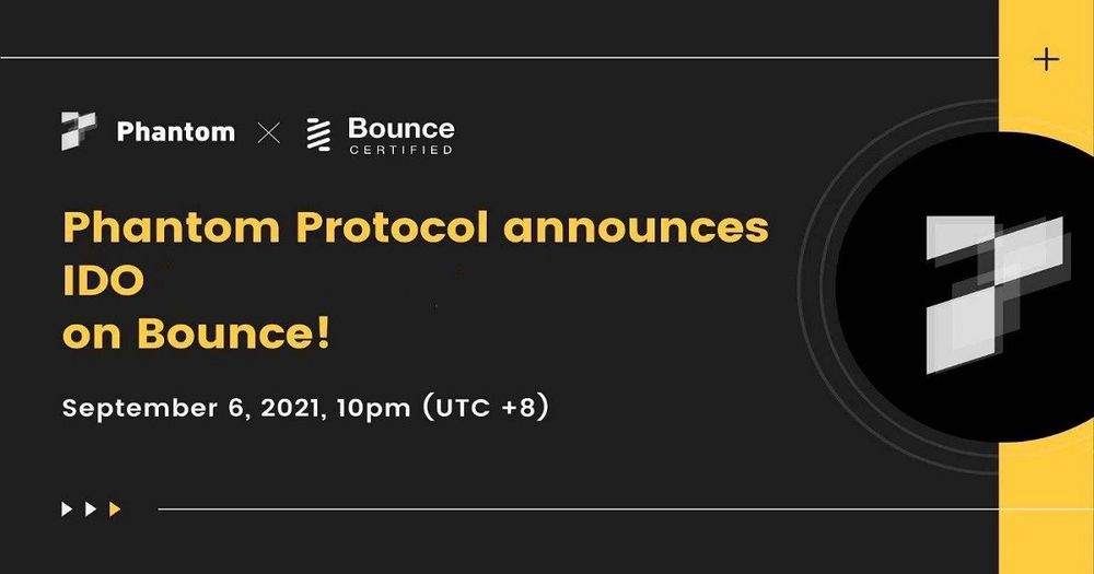 Phantom Protocol ประกาศ IDO บน Bounce Certified!