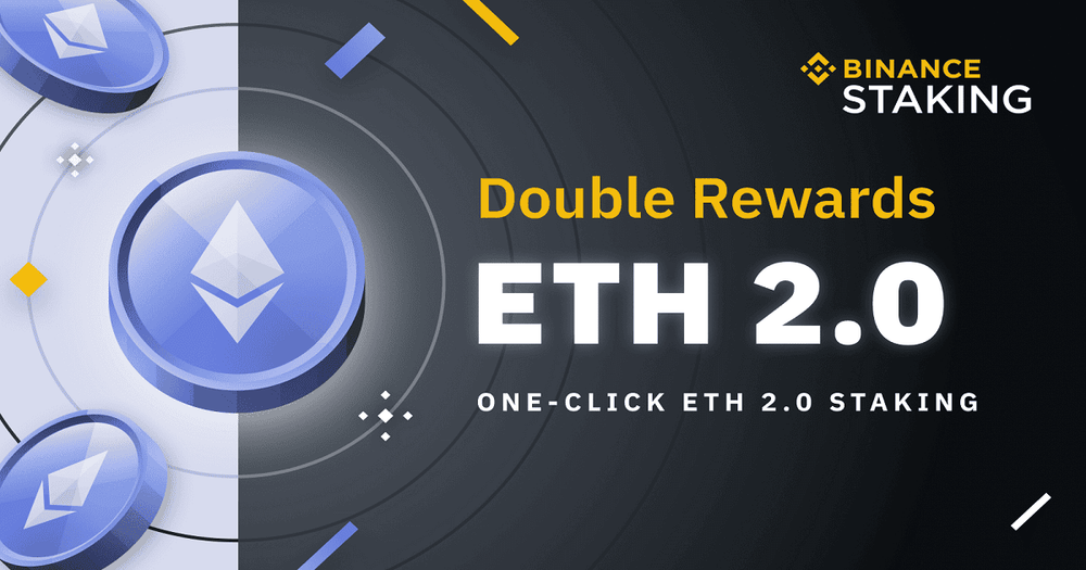 Binance เปิดตัวบริการ Staking สำหรับ Eth2.0 พร้อมกิจกรรม Double Rewards!