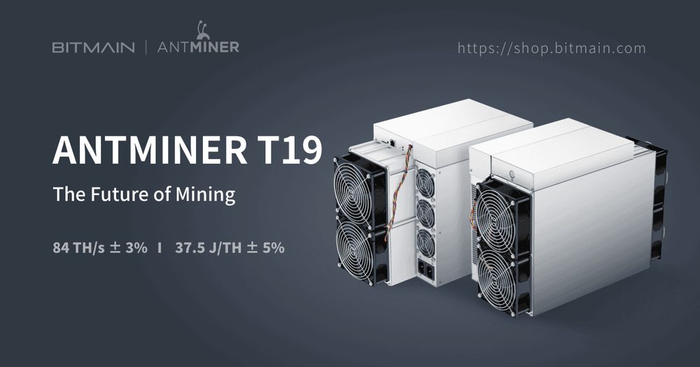 Bitmain เปิดตัว Antminer T19 รุ่นใหม่ราคาประหยัด มาพร้อมแรงขุด 84 TH/s