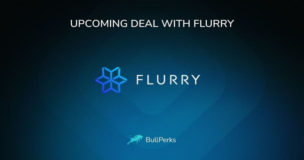 BullPerks ประกาศดีลที่กำลังจะเปิดอย่าง "Flurry"