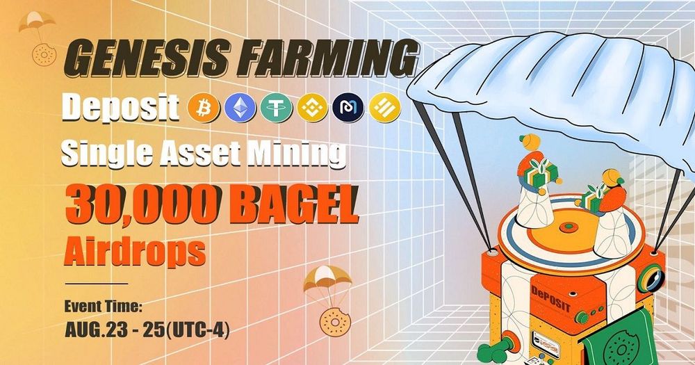 Bagels Finance เปิด Genesis Farming พร้อมรางวัล 30k BAGEL Airdrop ในวันที่ 23-25 ​​ส.ค.