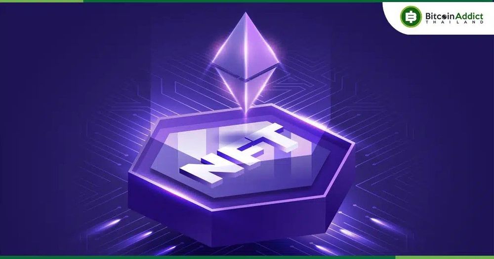 ตลาด NFT บน Ethereum พุ่งทะยาน ครองส่วนแบ่ง 66% ของยอดขายรายสัปดาห์เกือบ 7 พันล้านบาท
