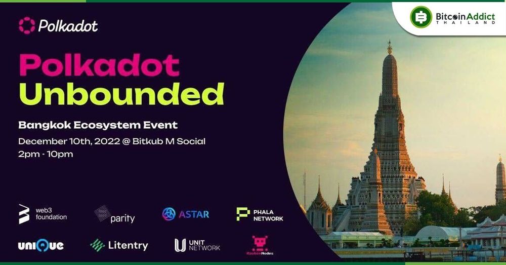 อีเว้นต์ Polkadot พูดคุยเรื่องคริปโตและ Web 3 ในไทย จัดวันที่ 10 ธ.ค. 2022 พร้อมแล้วจองที่เลย!