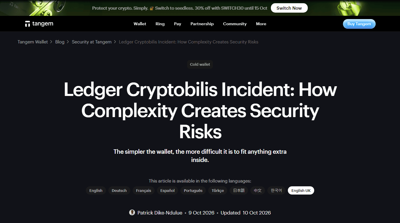หน้าบล็อก Tangem หัวเรื่อง Ledger Cryptobilis Incident: How Complexity Creates Security Risks ลงวันที่ 9 ต.ค. 2569 แก้ไข 10 ต.ค. แถบด้านบนเขียนว่า Switch to seedless 30% off with SWITCH30 until 15 Oct