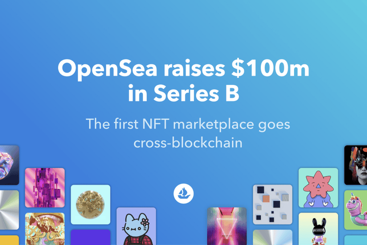 NFT โตไม่หยุด!! มูลค่าบริษัท OpenSea โตแตะ 1.5 ล้านเหรียญ ก้าวสู่การเป็น Unicorn แห่งวงการ NFT