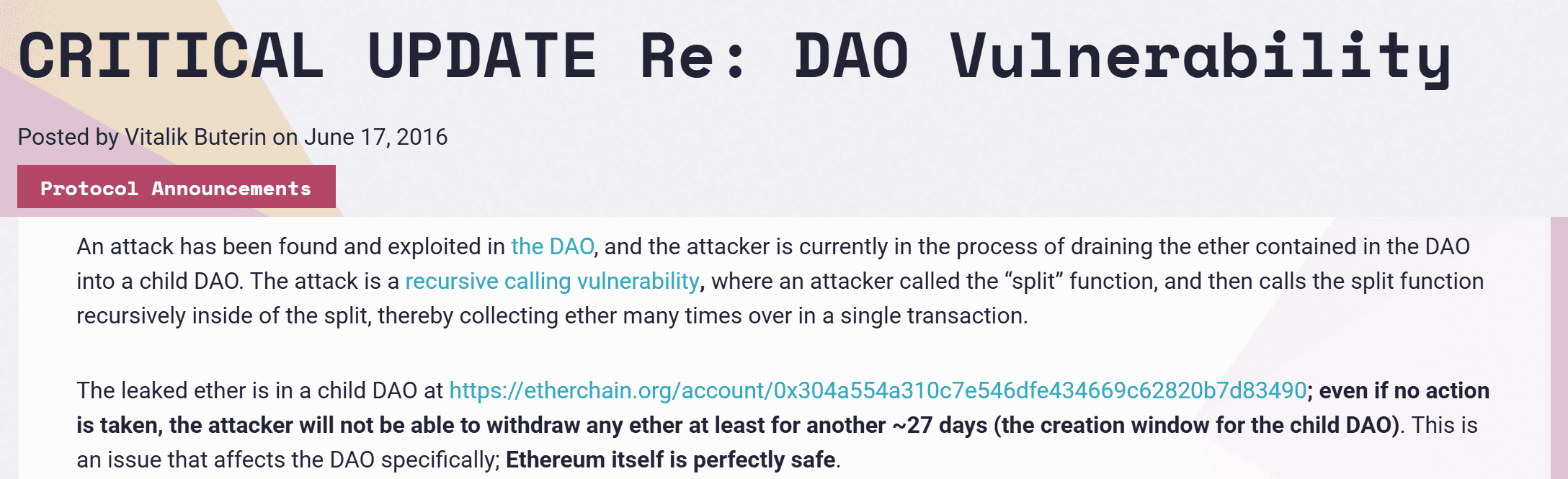 ประกาศ CRITICAL UPDATE Re: DAO Vulnerability บนบล็อก Ethereum Foundation โดย Vitalik Buterin วันที่ 17 มิถุนายน 2016 ระบุว่าการโจมตีเป็นช่องโหว่แบบเรียกซ้ำ