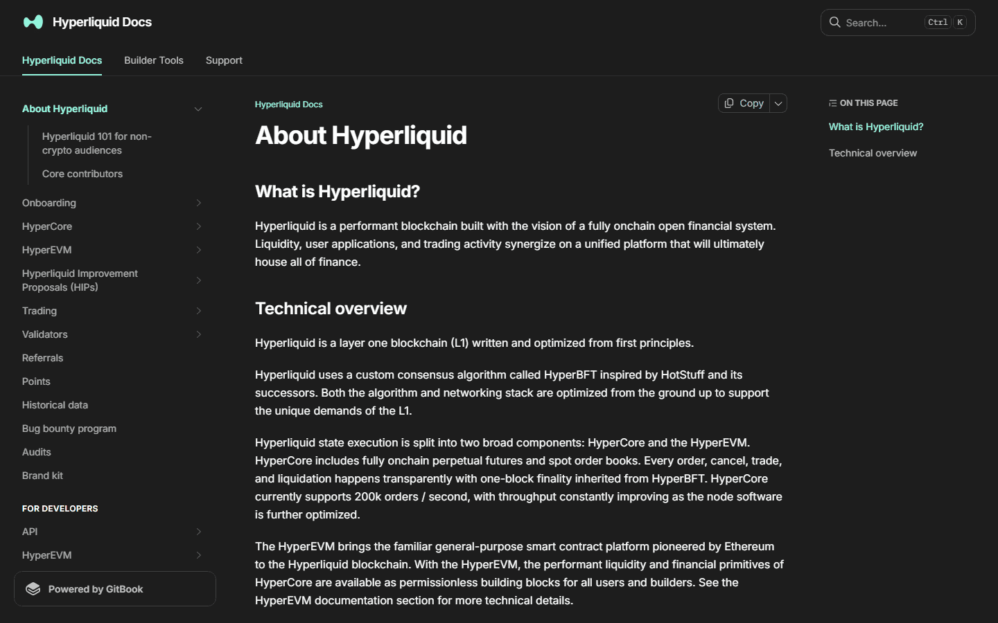 หน้า About Hyperliquid ในเอกสารทางการ อธิบายว่า Hyperliquid เป็นบล็อกเชน Layer 1 ที่ใช้ฉันทามติ HyperBFT และแบ่งการทำงานเป็น HyperCore กับ HyperEVM โดย HyperCore รองรับราว 200,000 คำสั่งต่อวินาที