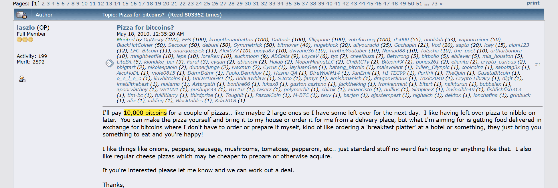 กระทู้ Pizza for bitcoins? ของ laszlo บนฟอรัม Bitcointalk วันที่ 18 พฤษภาคม 2010 ไฮไลต์ข้อเสนอจ่าย 10,000 bitcoins แลกพิซซ่า